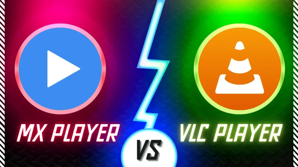 MX Player vs VLC Player